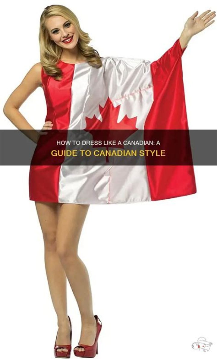 How do you dress like a Canadian?